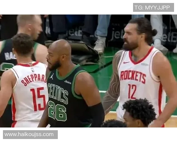 火箭对阵凯尔特人精彩直播全程回顾与赛后分析 火箭对阵凯尔特人精彩直播全程回顾与赛后分析