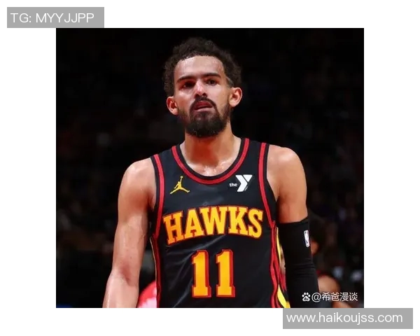 特雷杨领衔新一季NBA赛季展望球场上的天才与挑战并存